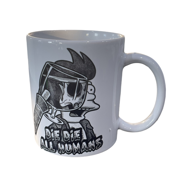 Die Die All Humans Mug Online Hot Sale