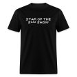 Star Of The S*** Show  T-Shirt Fashion