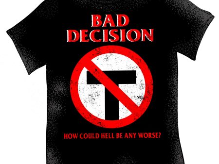 Bad Decision Shirt-  PREORDER Online Sale