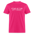 Star Of The S*** Show  T-Shirt Fashion