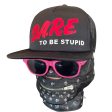 Dare To Be Stupid Hat Sale