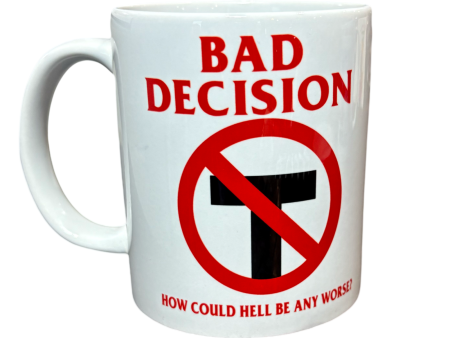 Bad Desicion Mug Fashion